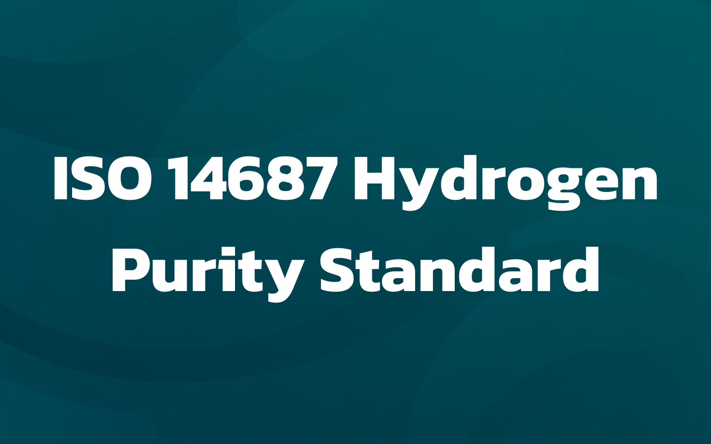 Tiêu chuẩn độ tinh khiết hydro ISO 14687 – astgstore