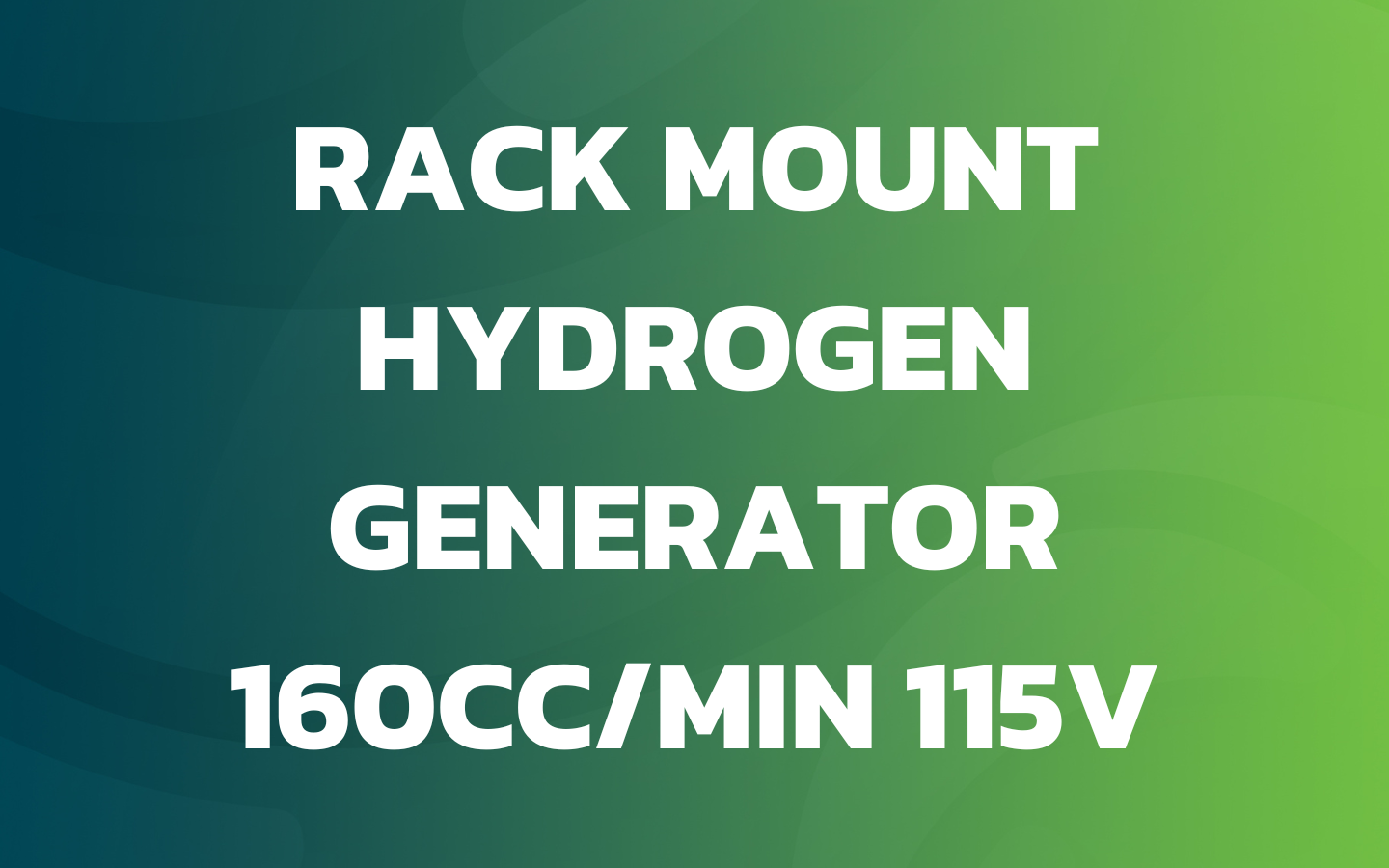 Rack Mount Hydrogen Generator 160cc/min 115V