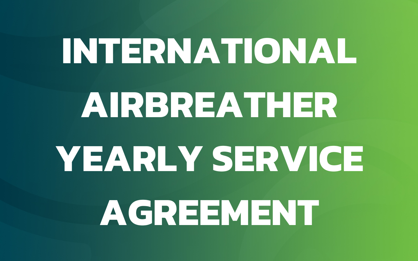 International AirBreather Yearly Service Agreement